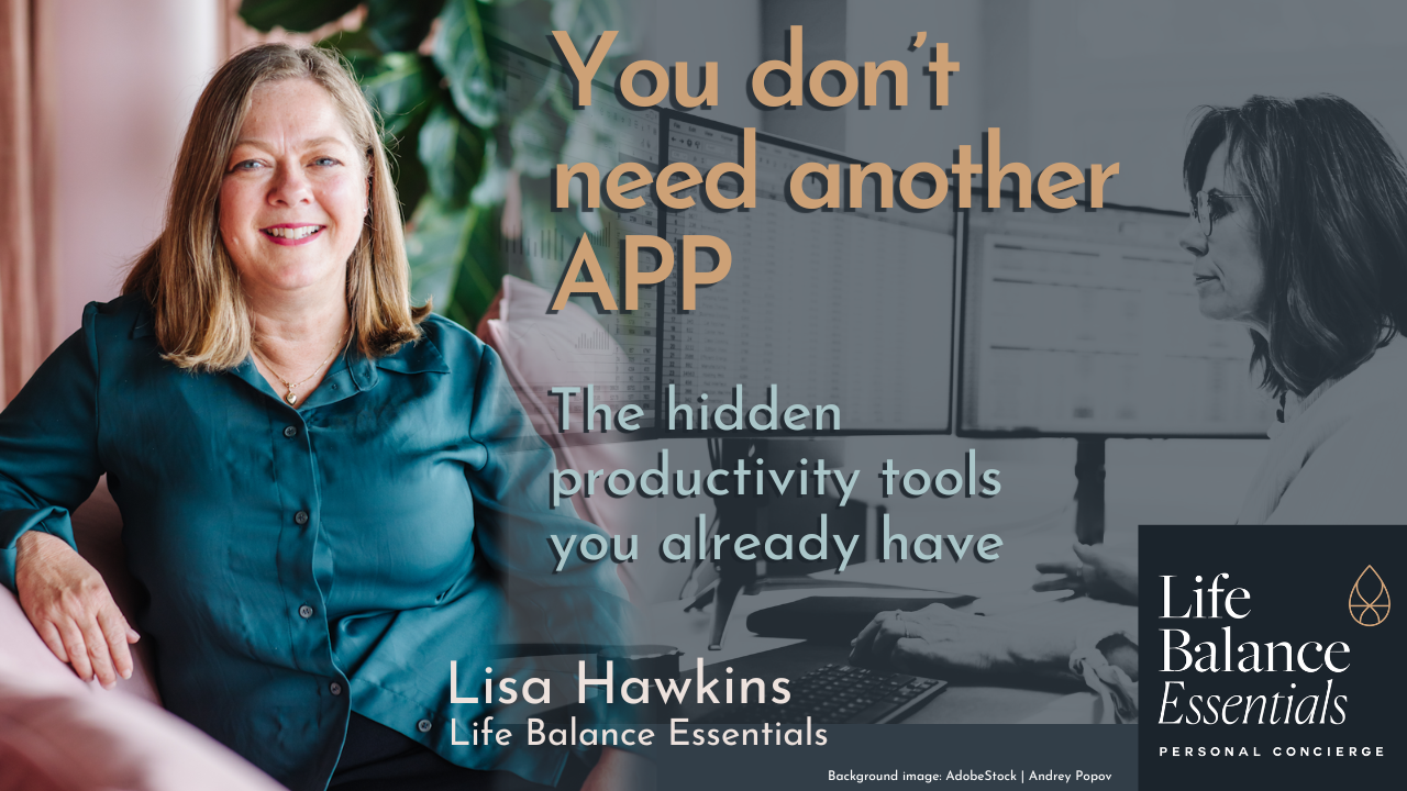 You Don’t Need Another App: The Hidden Productivity Tools You Already Have